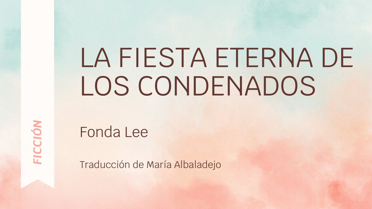 La fiesta eterna de los condenados