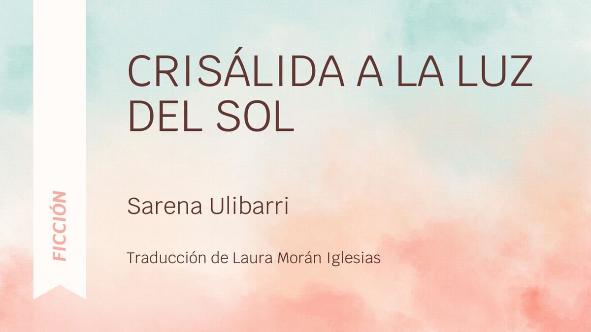 Crisálida a la luz del sol