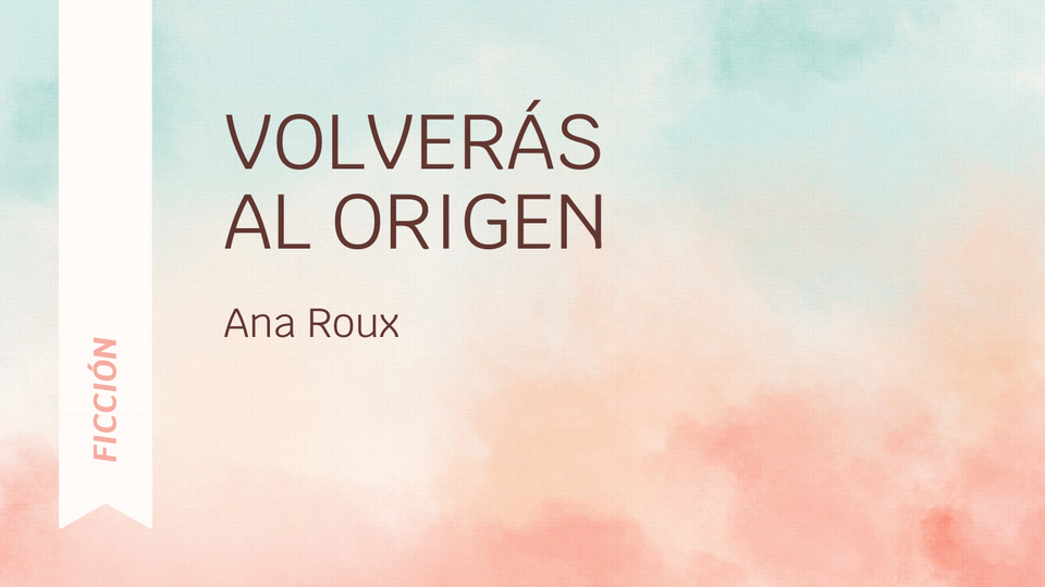 Volverás al origen