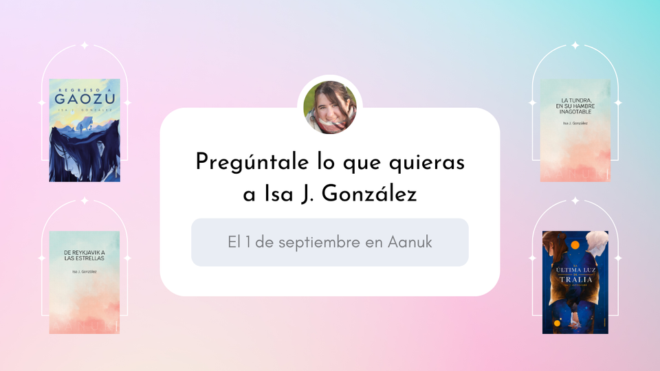 Pregúntale lo que quieras a Isa J. González