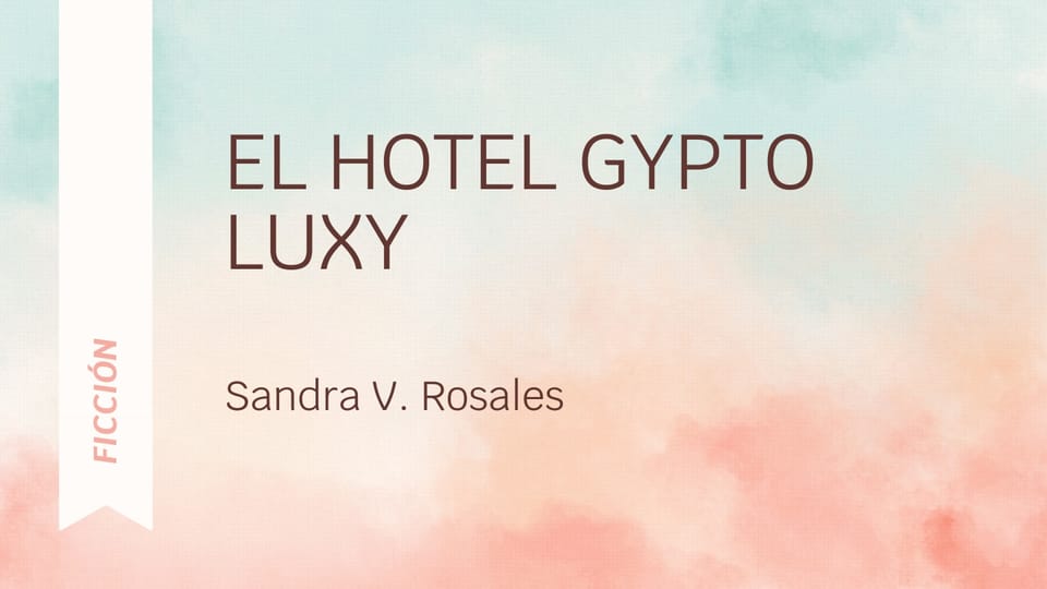 El Hotel Gypto Luxy